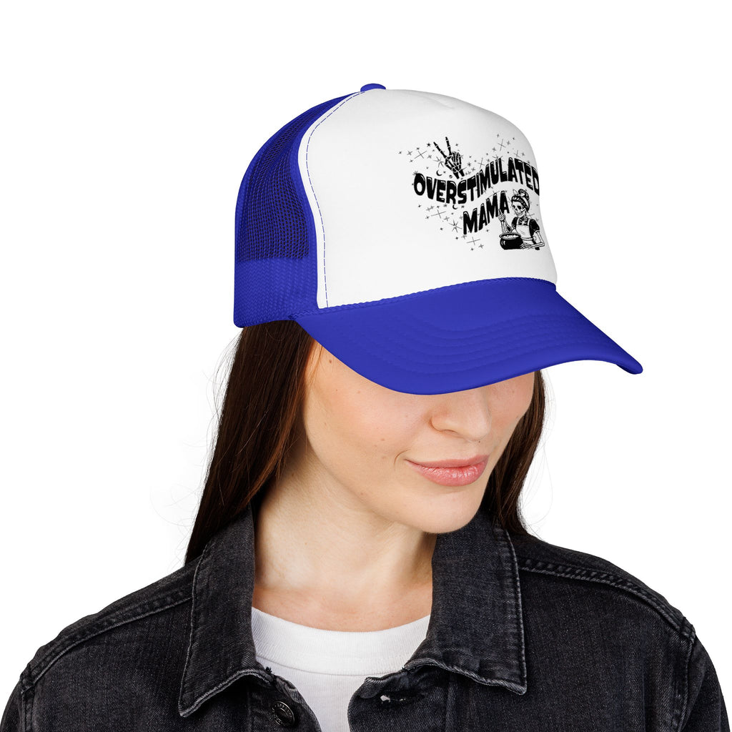 "Overstimulated Mama" Foam Trucker Hat