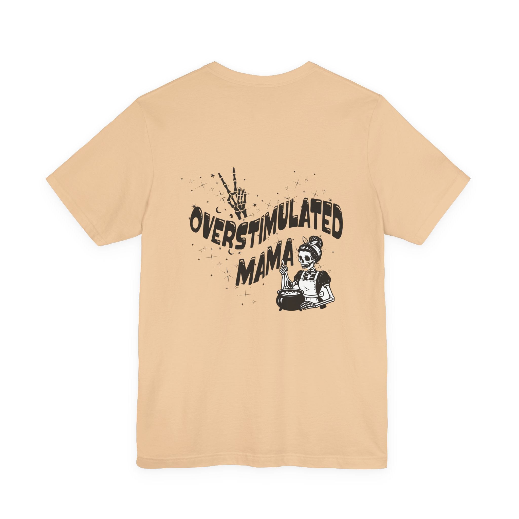 “Overstimulated Mama" Tee