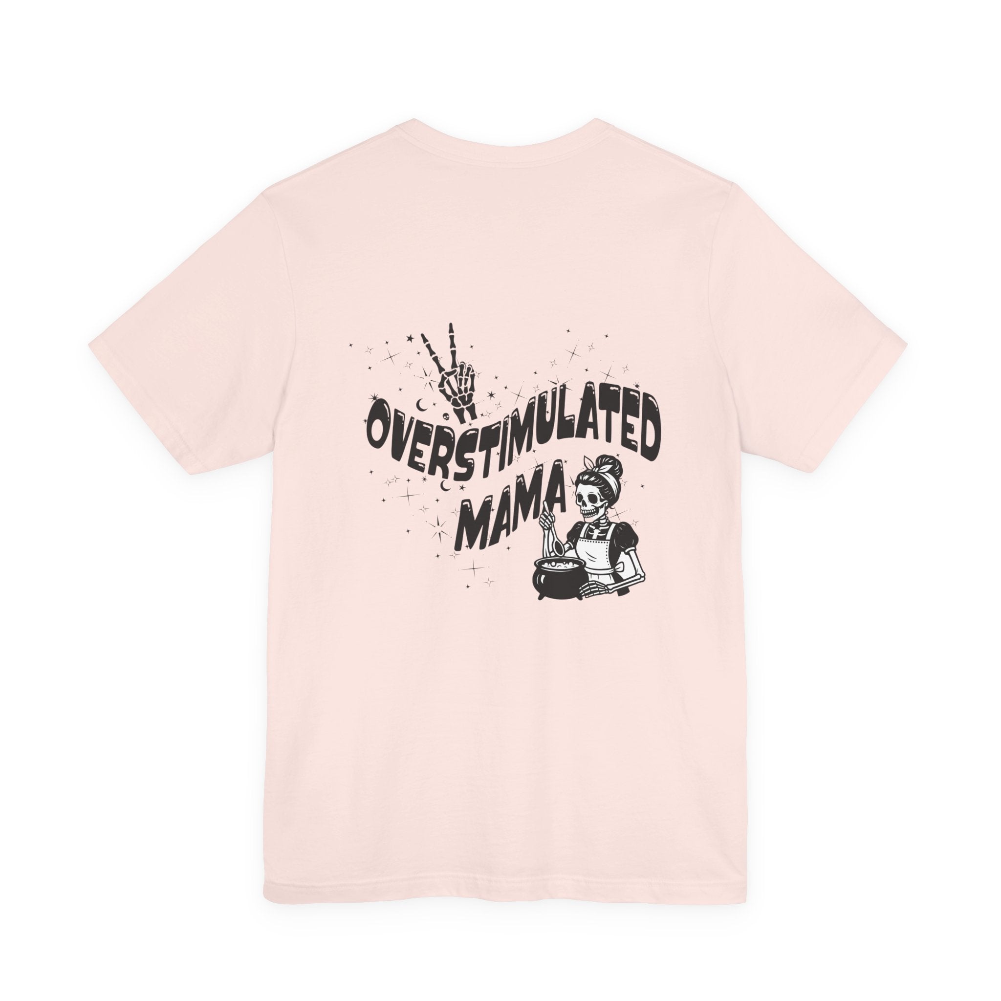 “Overstimulated Mama" Tee