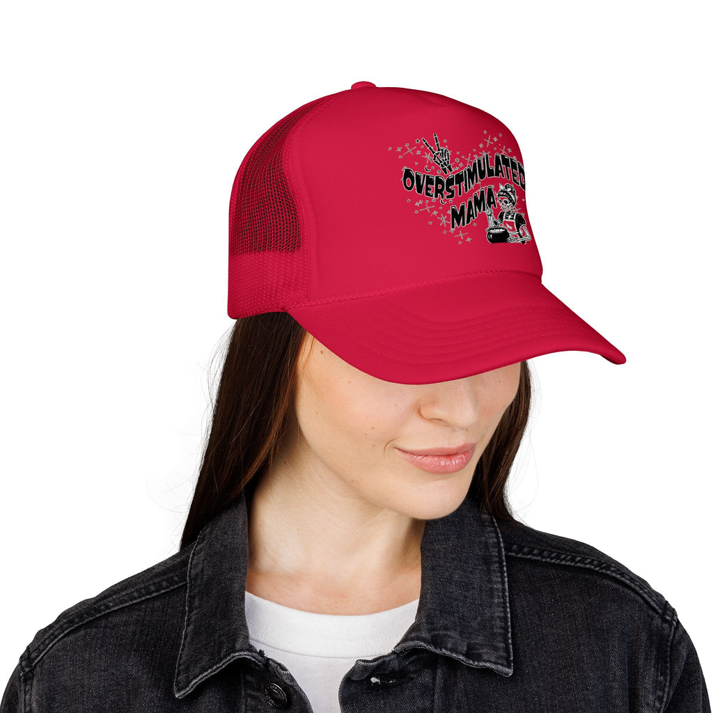 "Overstimulated Mama" Foam Trucker Hat