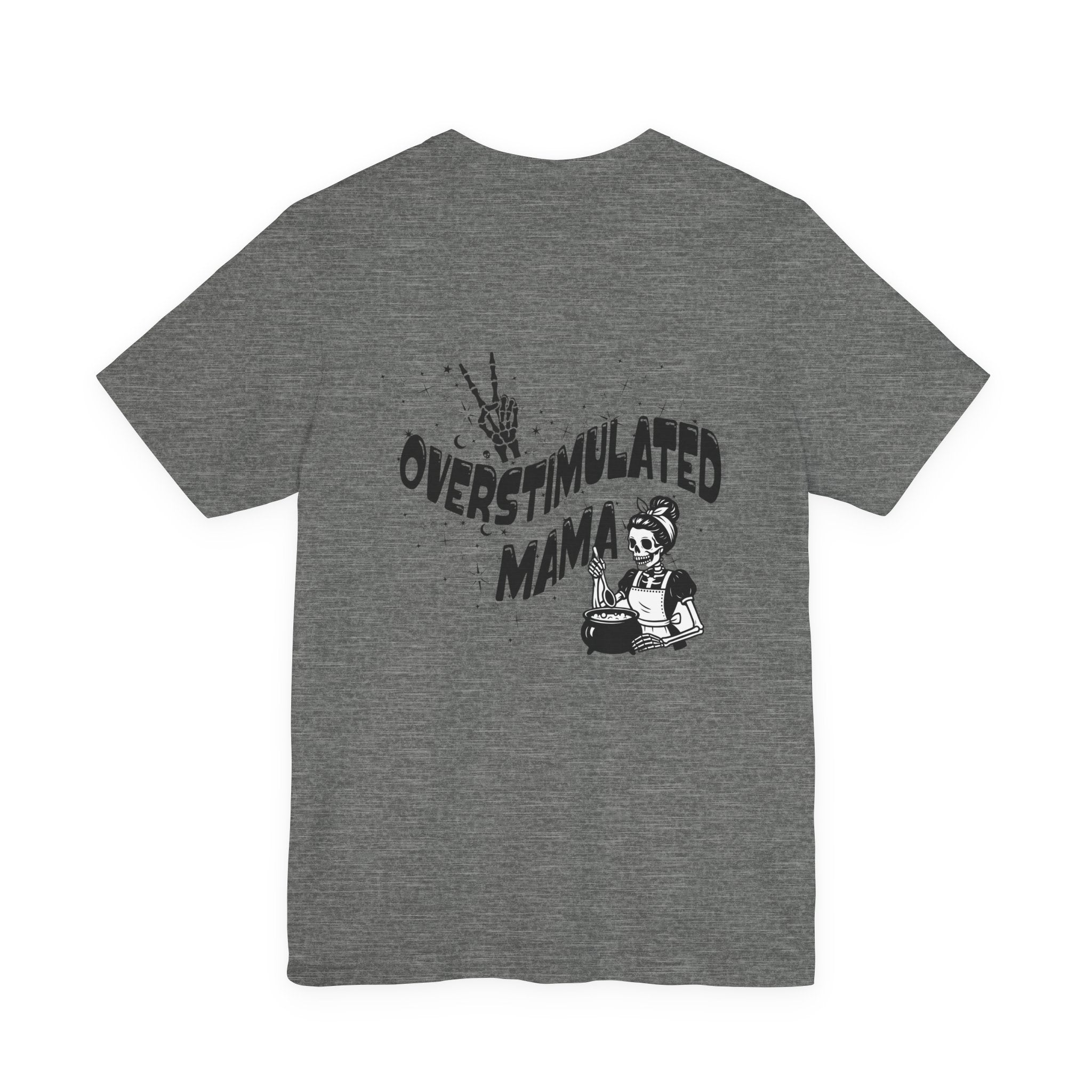 “Overstimulated Mama" Tee