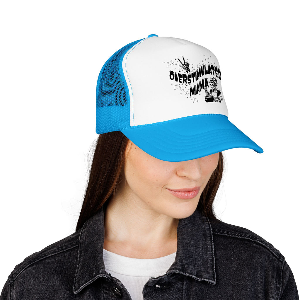 "Overstimulated Mama" Foam Trucker Hat
