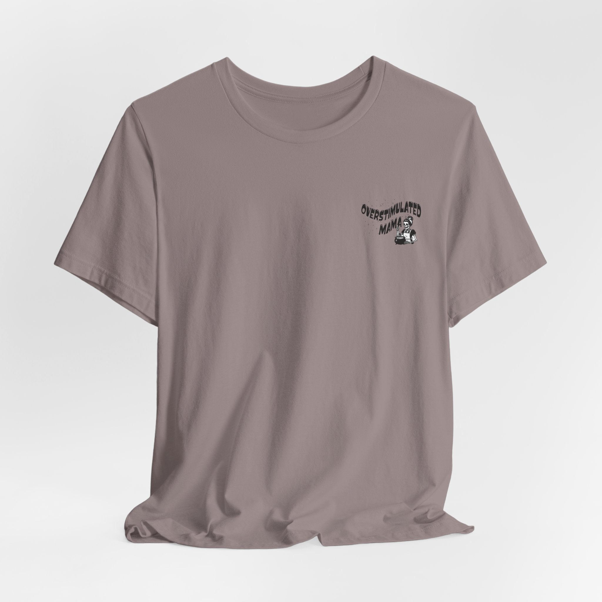 “Overstimulated Mama" Tee