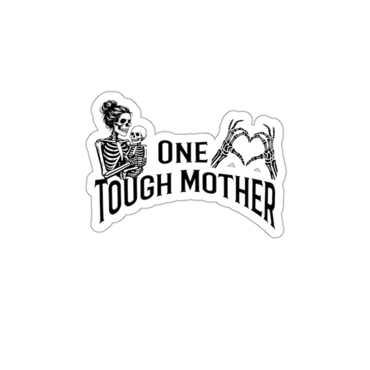 "One Tough Mother" Die-Cut Sticker