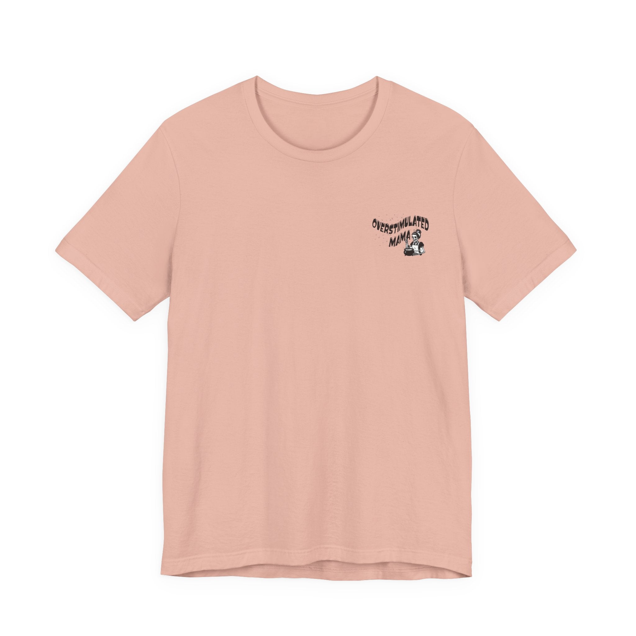 “Overstimulated Mama" Tee
