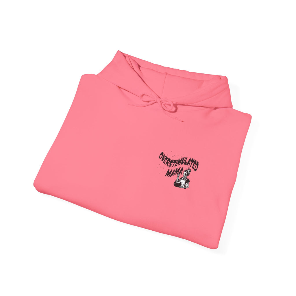 "Overstimulated Mama" Hoodie