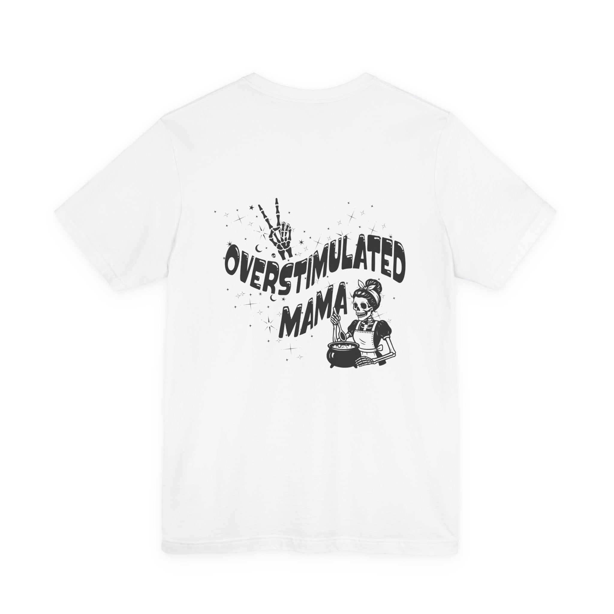 “Overstimulated Mama" Tee
