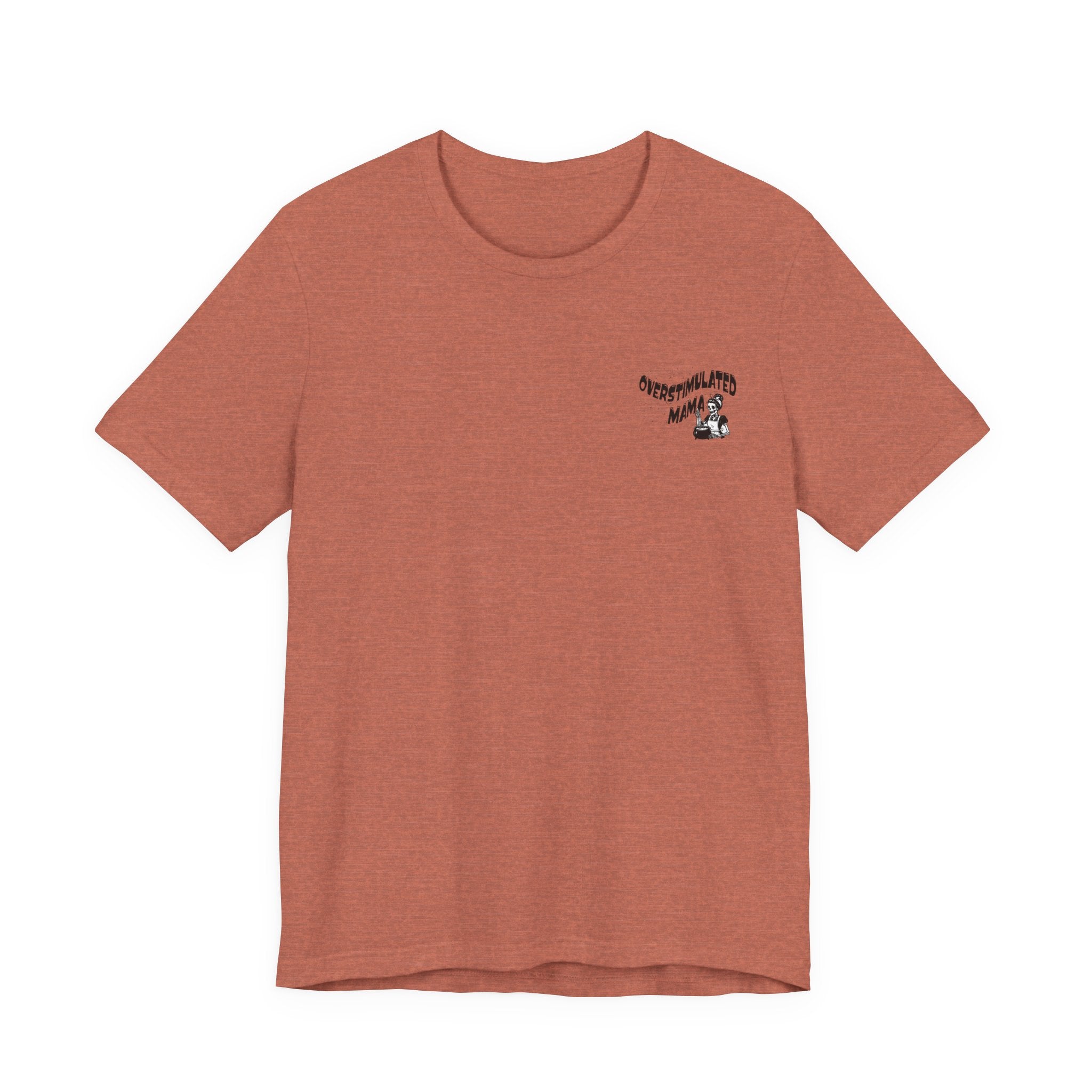 “Overstimulated Mama" Tee