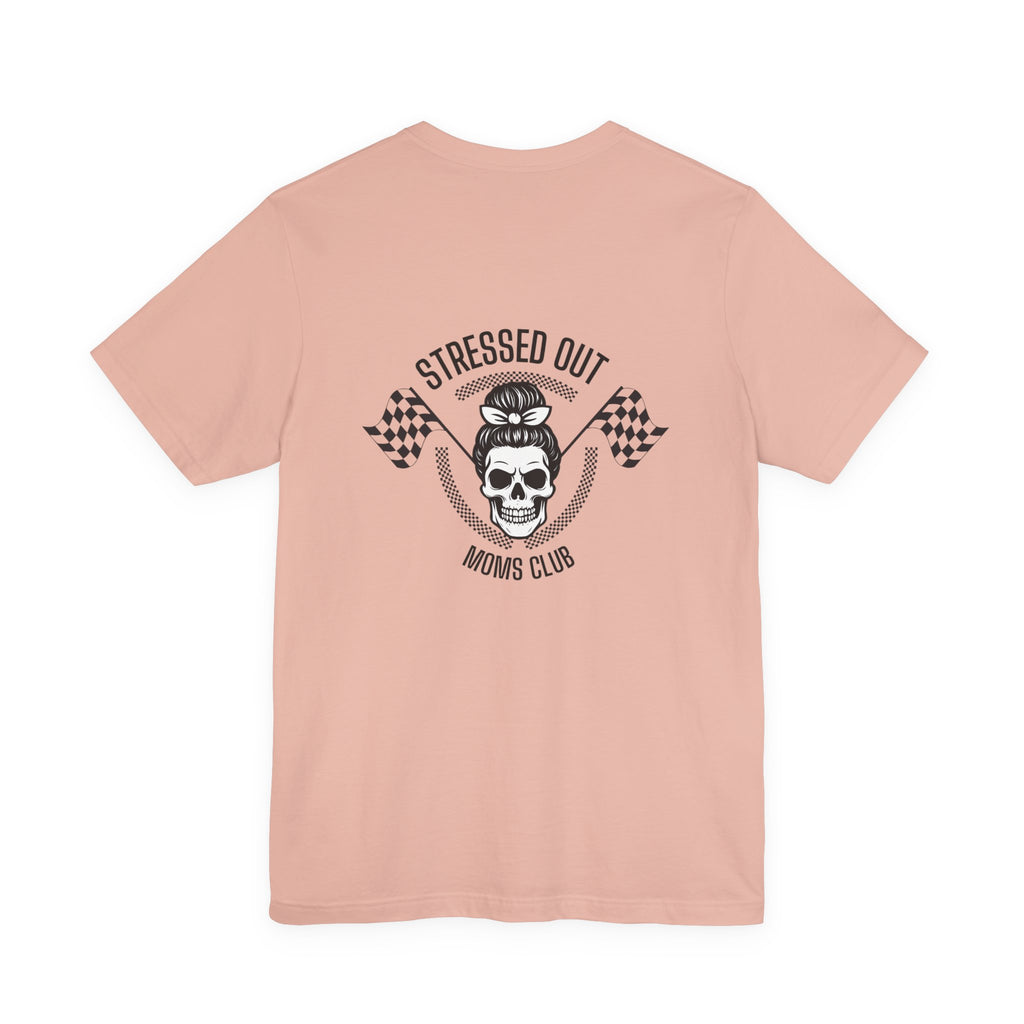"Stressed Out Moms Club" Tee