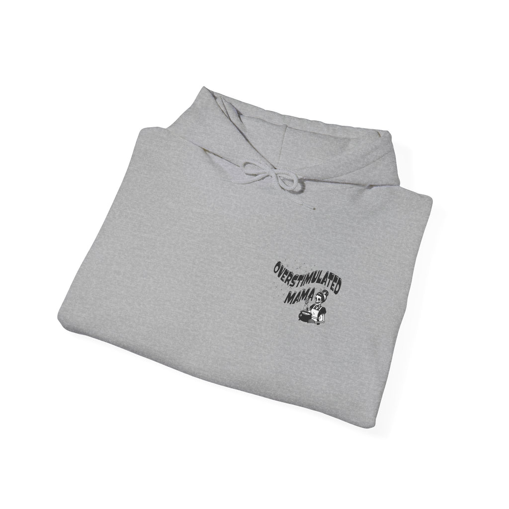 "Overstimulated Mama" Hoodie