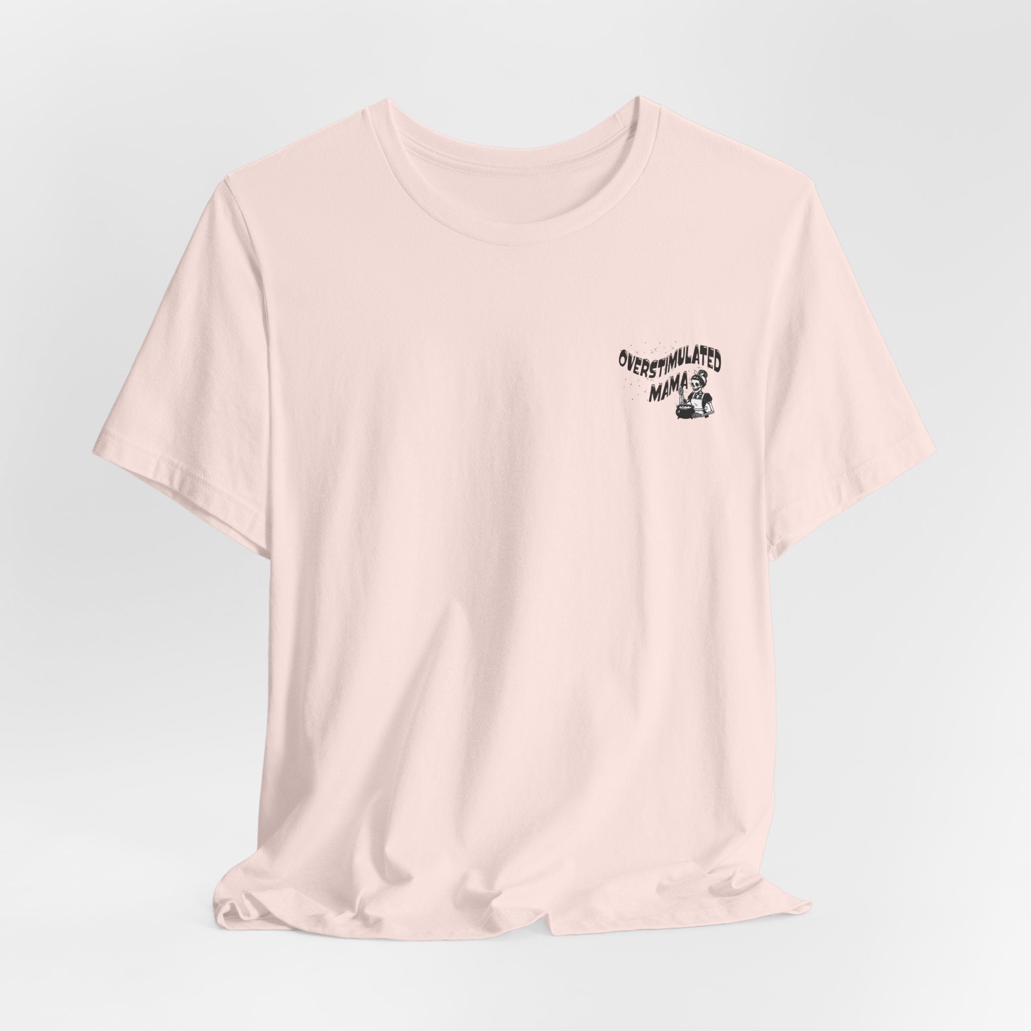 “Overstimulated Mama" Tee