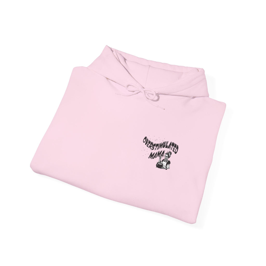 "Overstimulated Mama" Hoodie