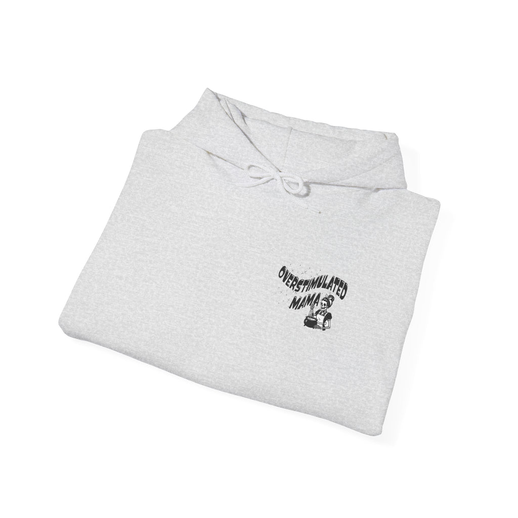 "Overstimulated Mama" Hoodie