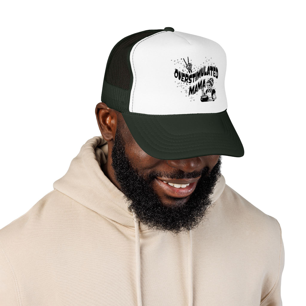 "Overstimulated Mama" Foam Trucker Hat