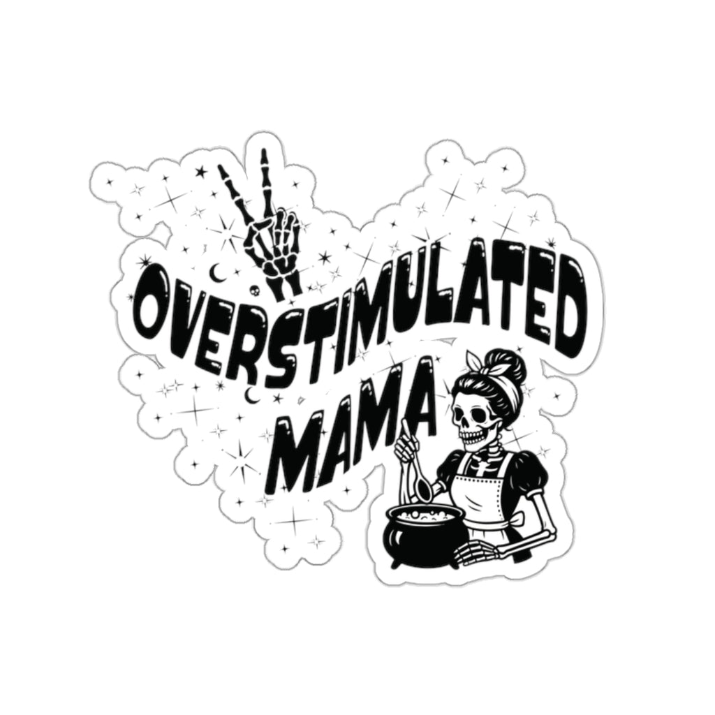 "Overstimulated Mama" Die-Cut Sticker