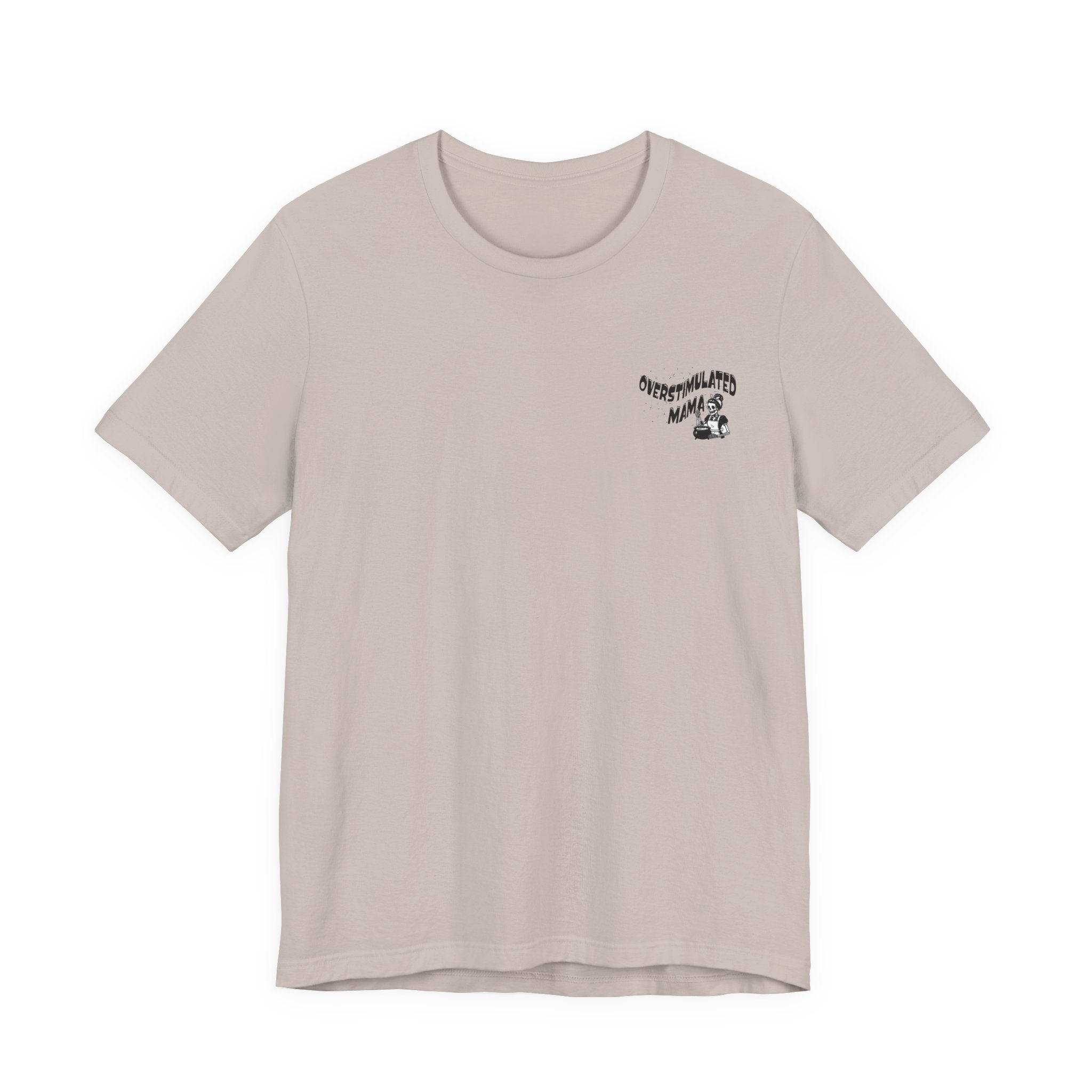 “Overstimulated Mama" Tee