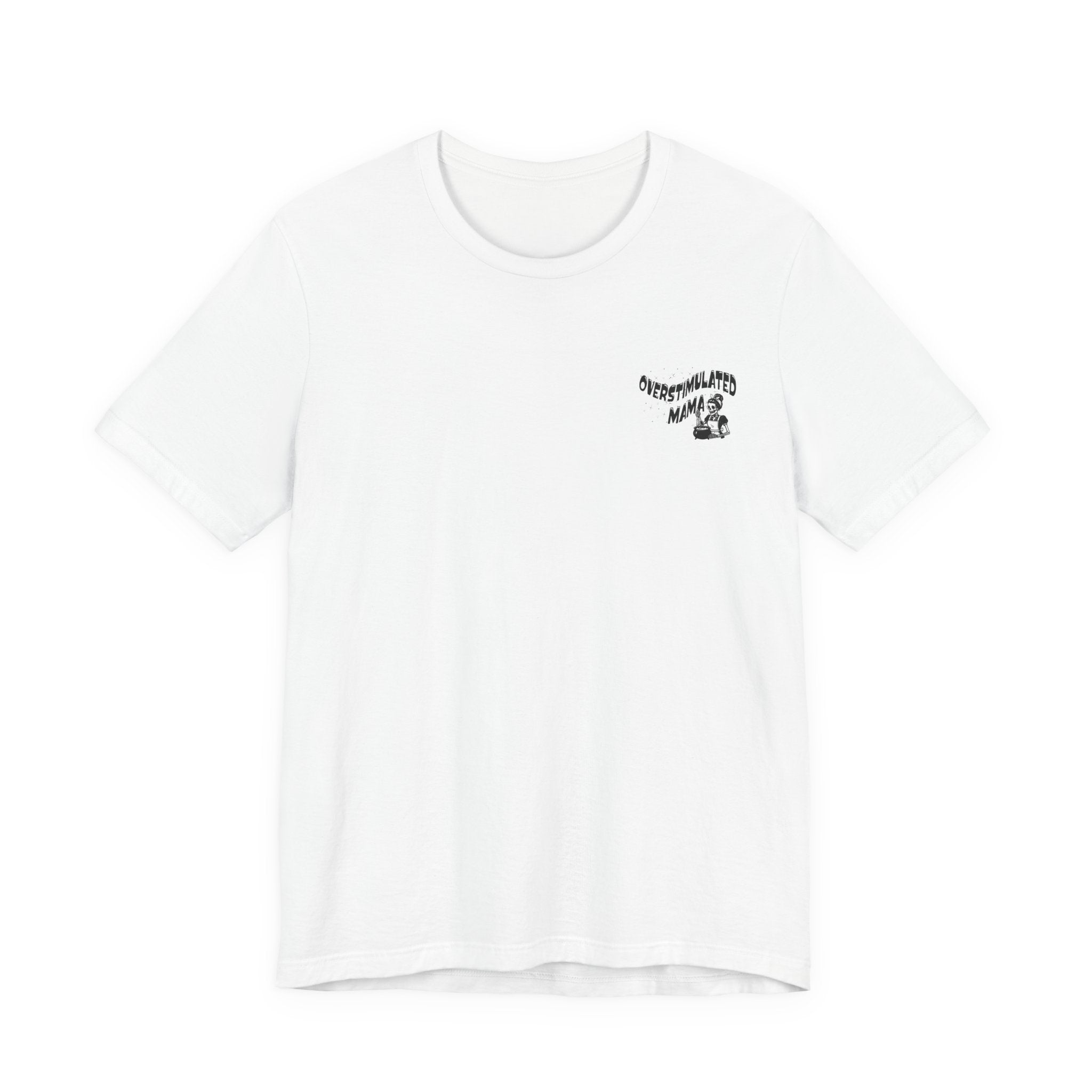 “Overstimulated Mama" Tee