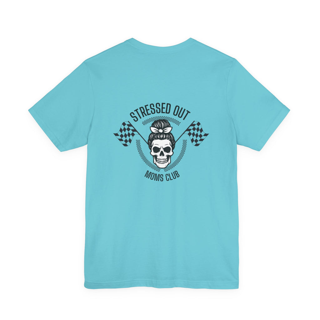 "Stressed Out Moms Club" Tee