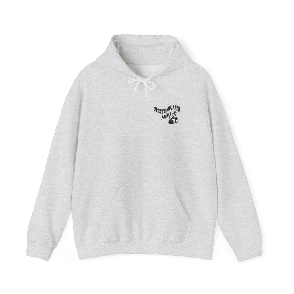 "Overstimulated Mama" Hoodie