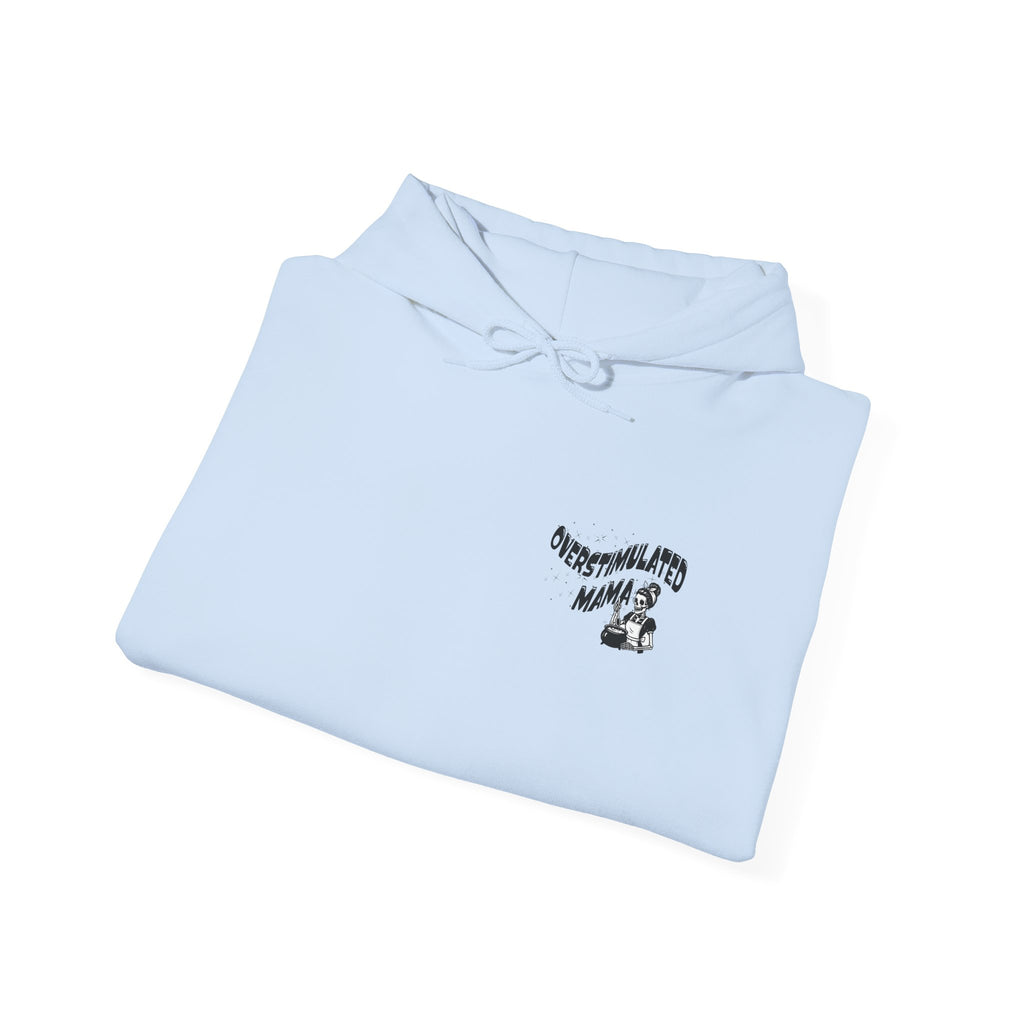 "Overstimulated Mama" Hoodie