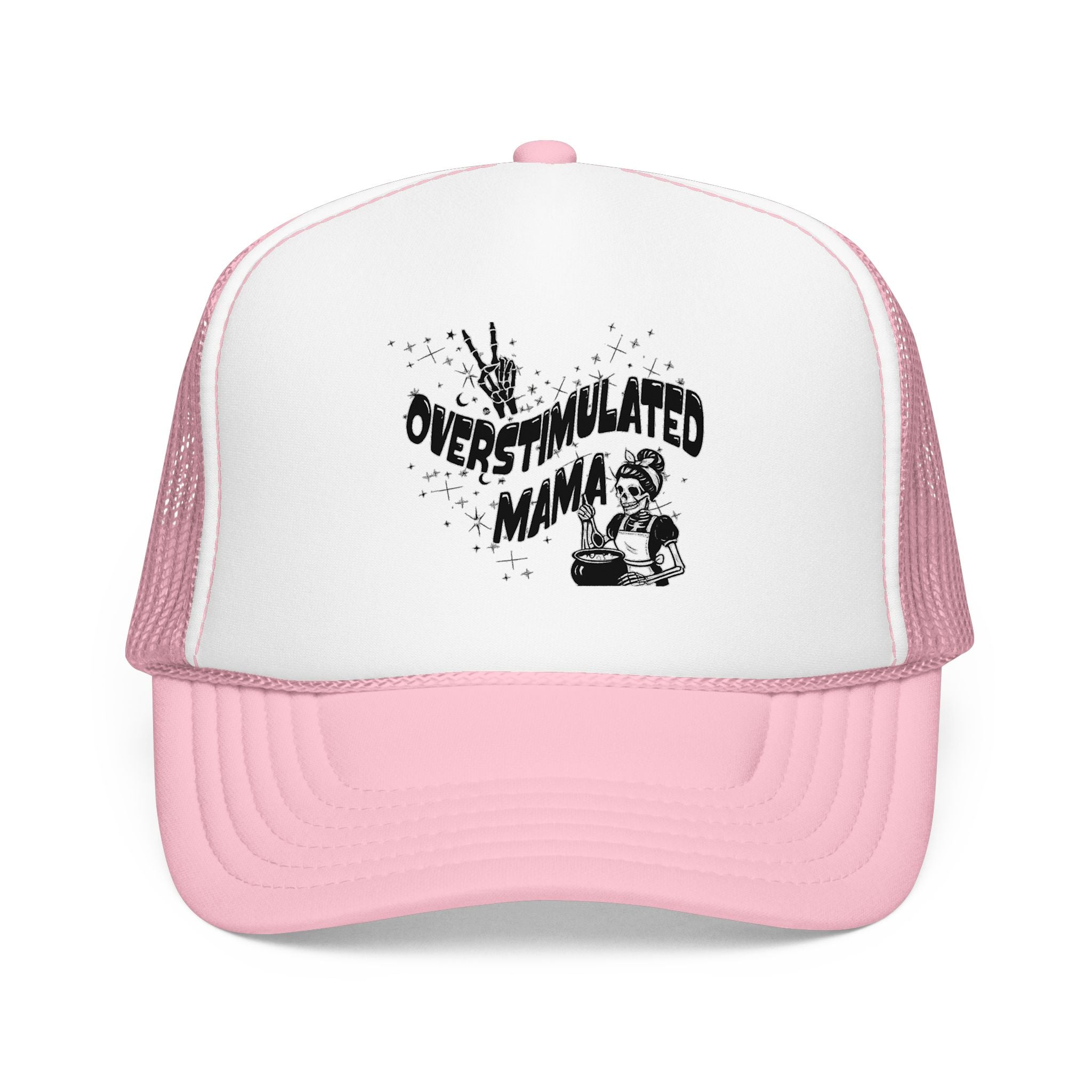 "Overstimulated Mama" Foam Trucker Hat