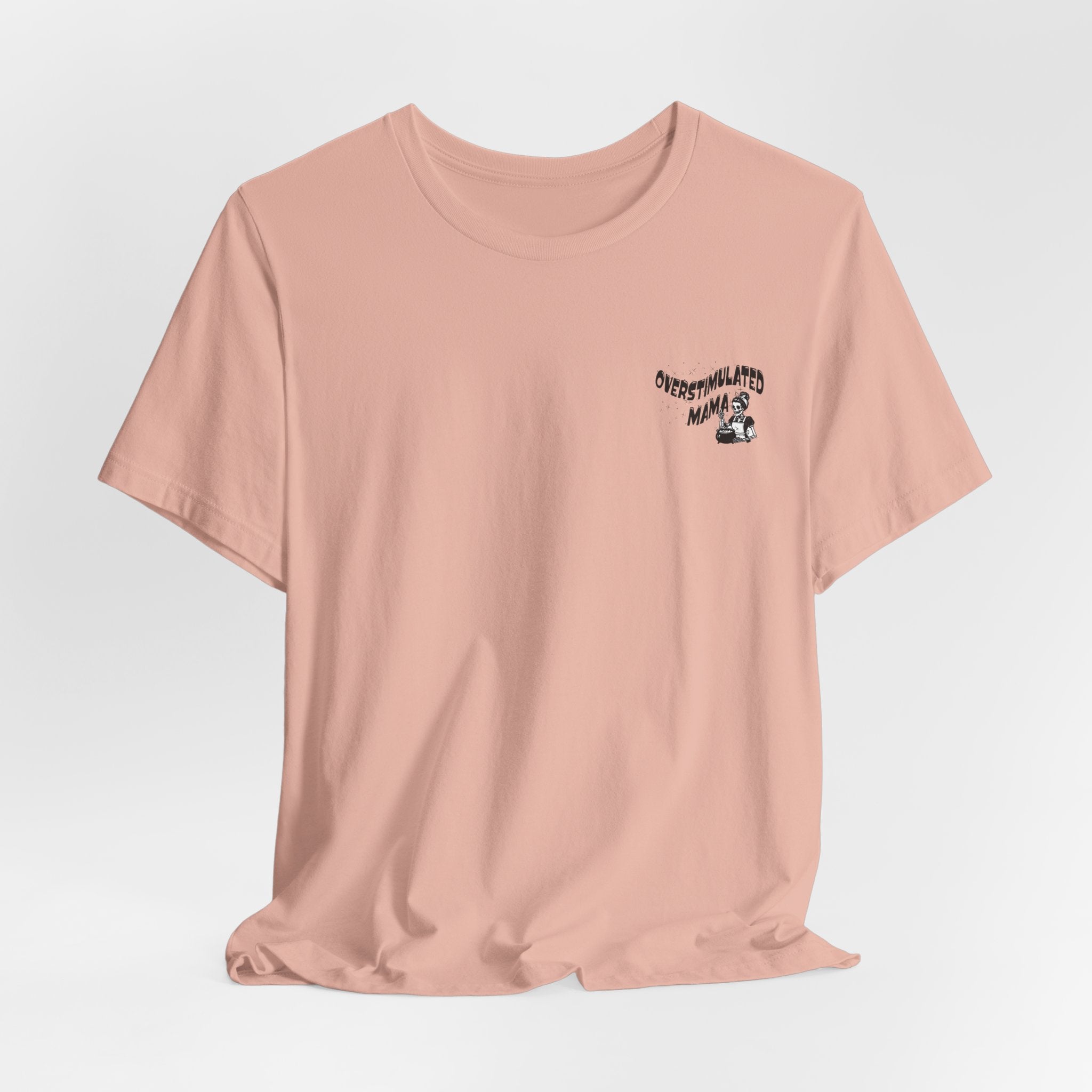 “Overstimulated Mama" Tee
