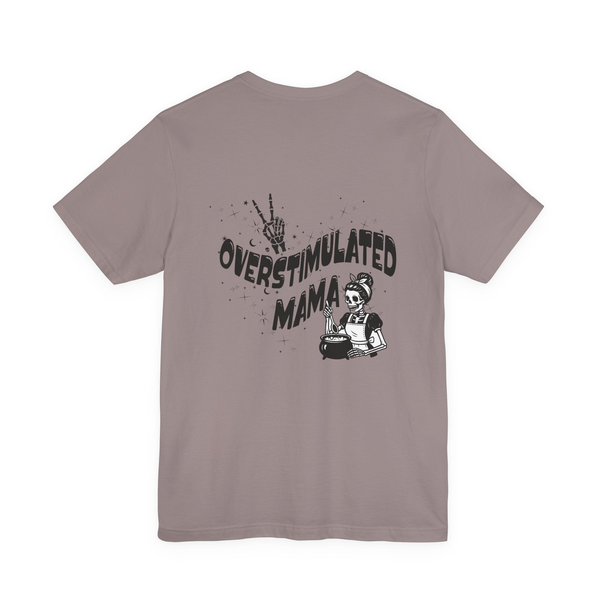 “Overstimulated Mama" Tee