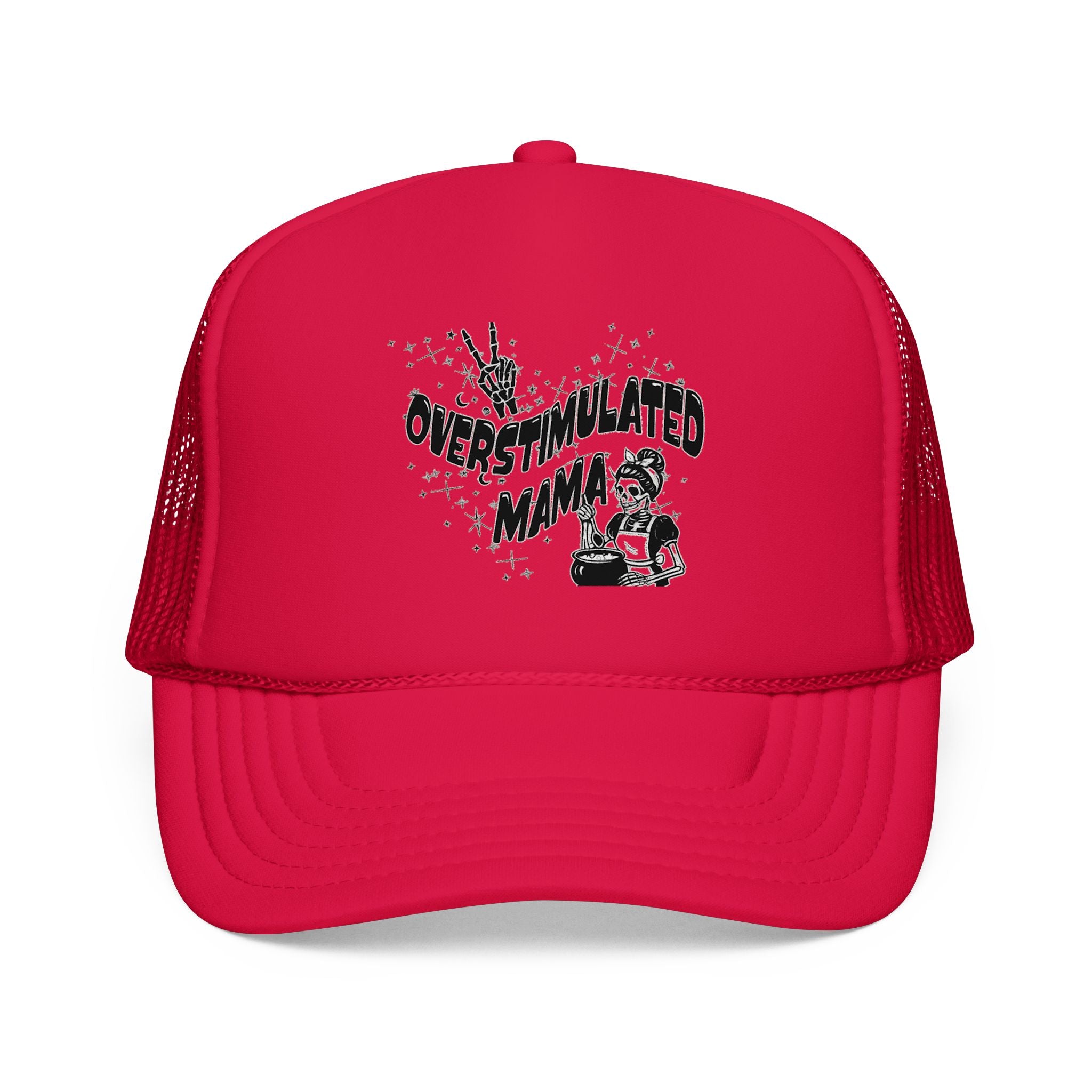 "Overstimulated Mama" Foam Trucker Hat