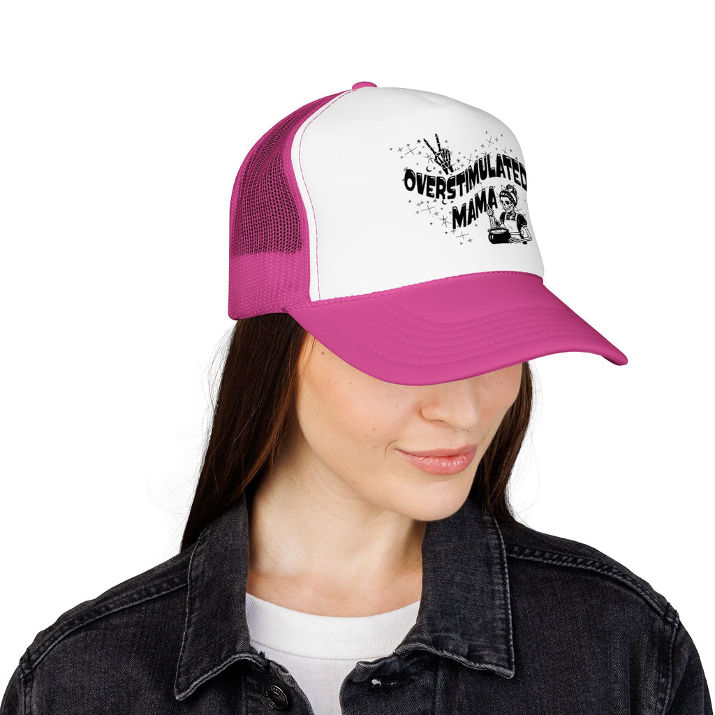 "Overstimulated Mama" Foam Trucker Hat