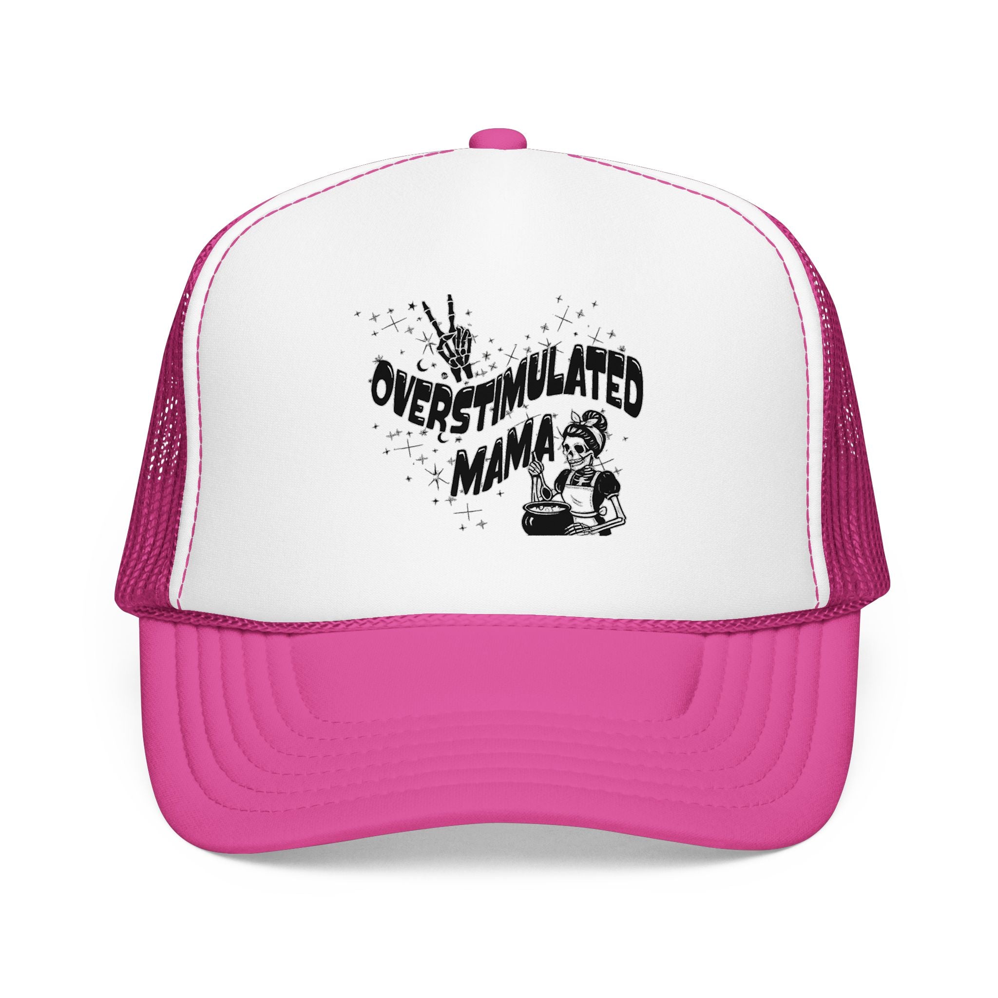 "Overstimulated Mama" Foam Trucker Hat