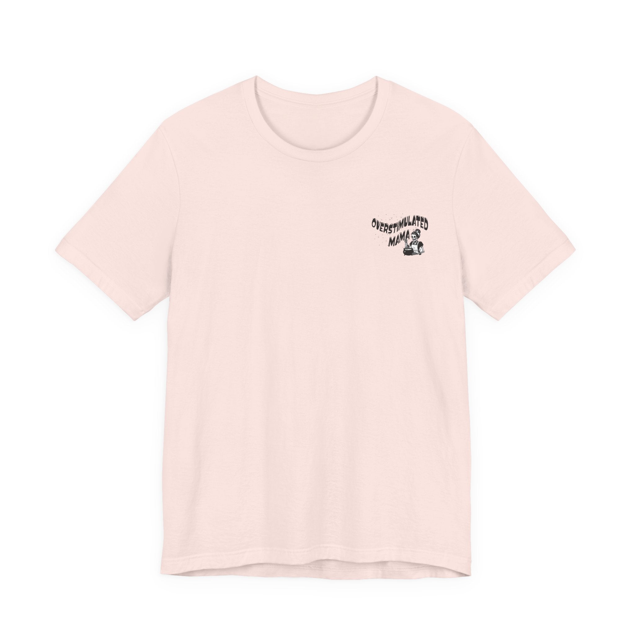 “Overstimulated Mama" Tee