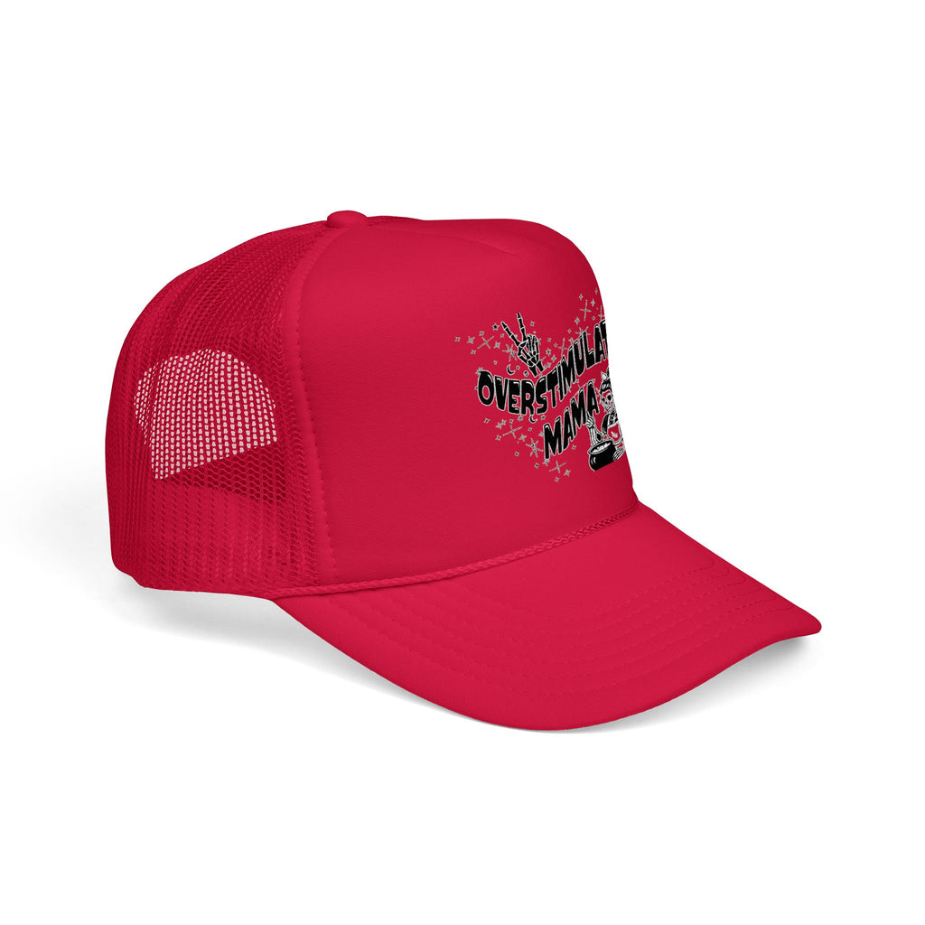 "Overstimulated Mama" Foam Trucker Hat