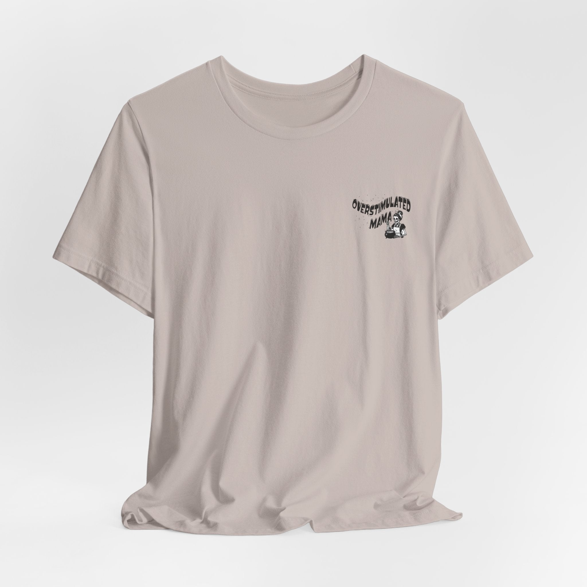 “Overstimulated Mama" Tee