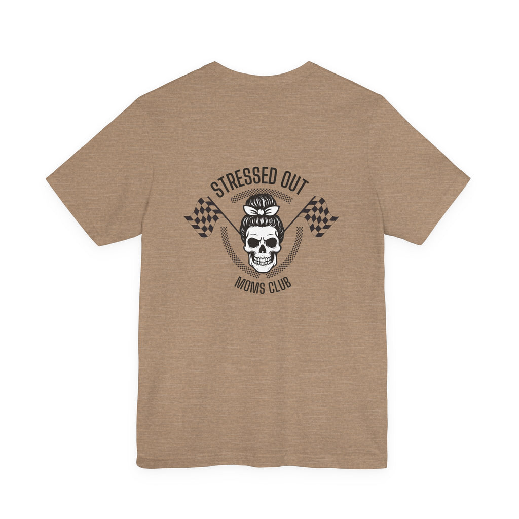 "Stressed Out Moms Club" Tee
