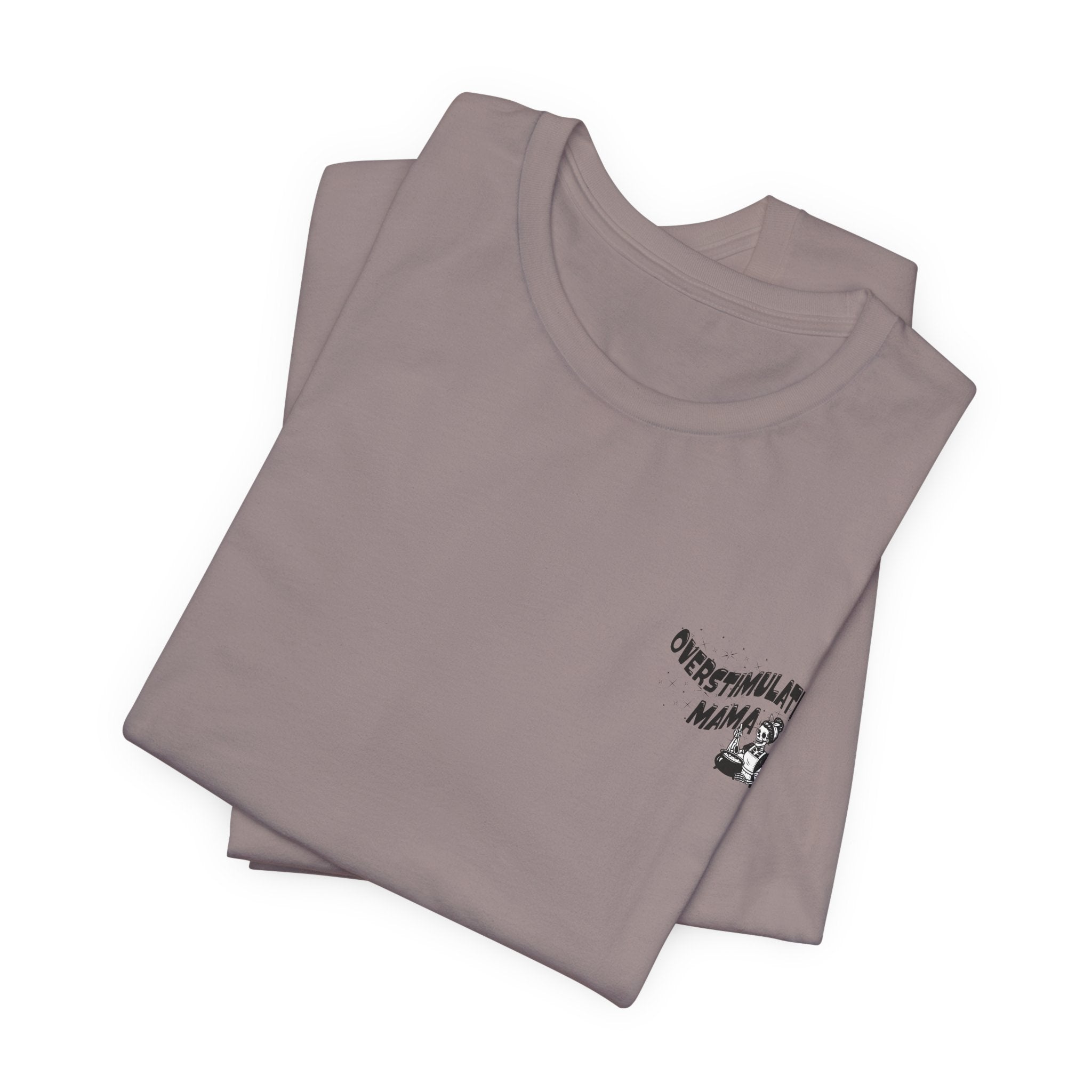 “Overstimulated Mama" Tee